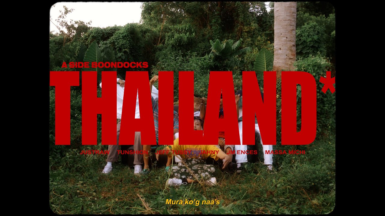 THAILAND - A Side Boondocks ft. JustRaw (Official Music Video)