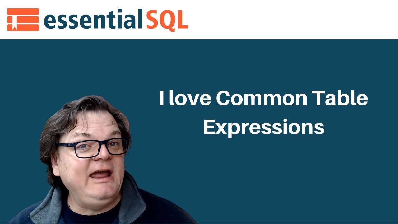 Why You Should Love Common Table Expressions (CTE's) | Essential SQL