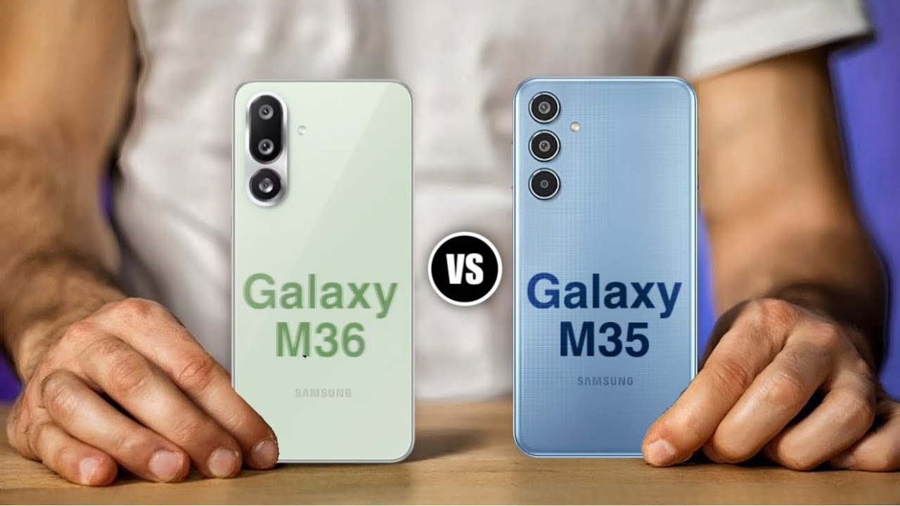 Samsung Galaxy M36 5G vs Samsung Galaxy M35 5G