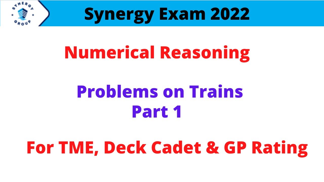 Synergy Exam 2022 Numerical Reasoning - Problems on Trains | Numerical Aptitude #synergy #reasoning