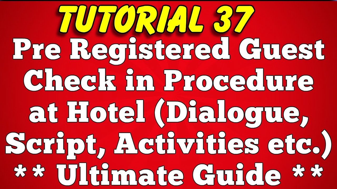 Pre Registered Guest Check in Procedure at Hotel - Dialogue Example (Tutorial 37)