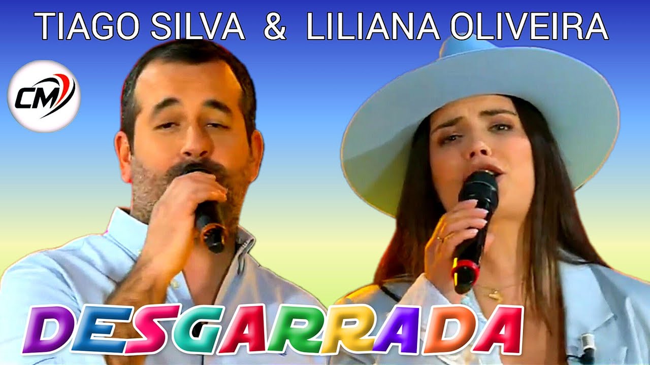 DESGARRADA.  TIAGO SILVA & LILIANA OLIVEIRA 