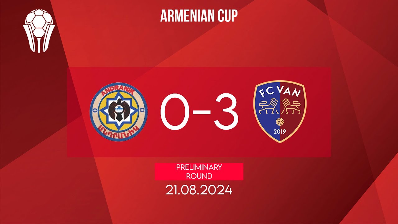 Armenian Cup. Preliminary round. FC Andranik - FC Van