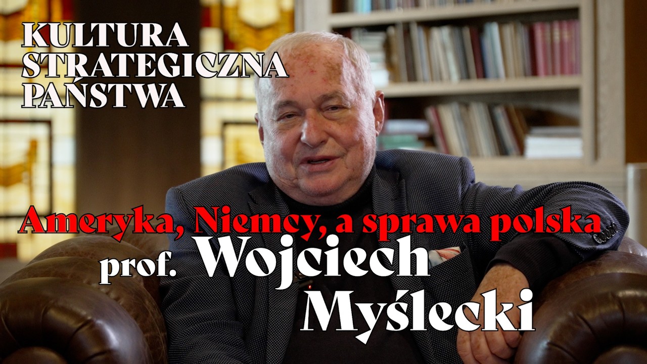 Ameryka, Niemcy a sprawa polska | prof. Wojciech Myślecki