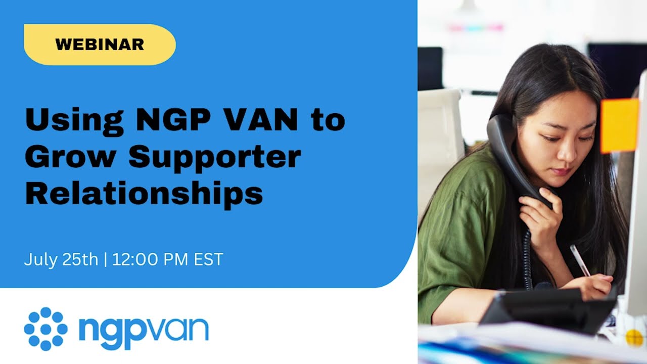 Using NGP VAN to Grow Supporter Relationships