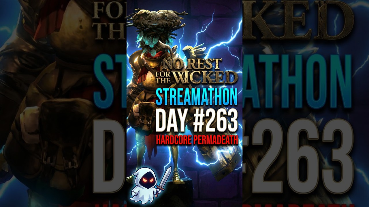 ONE DEATH ENDS EVERYTHING | No Rest for the Wicked Hardcore Streamathon Day 263