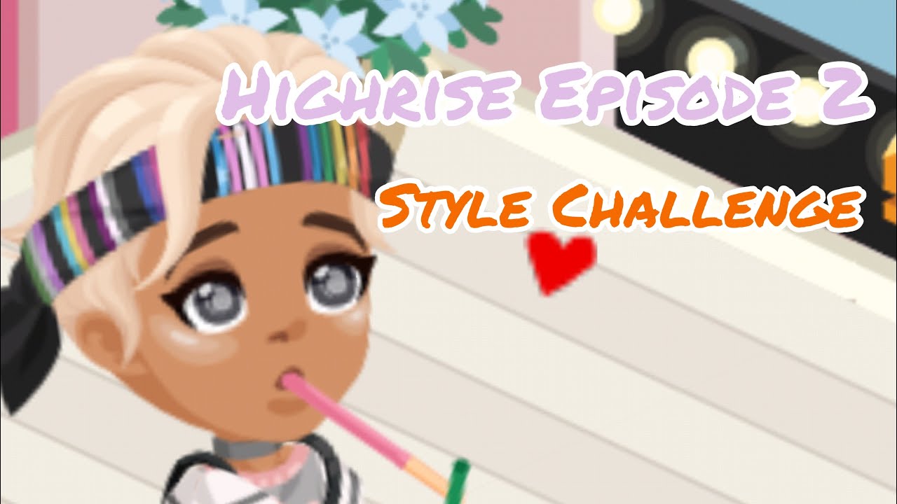 Highrise Episode 2 : Style Challenge