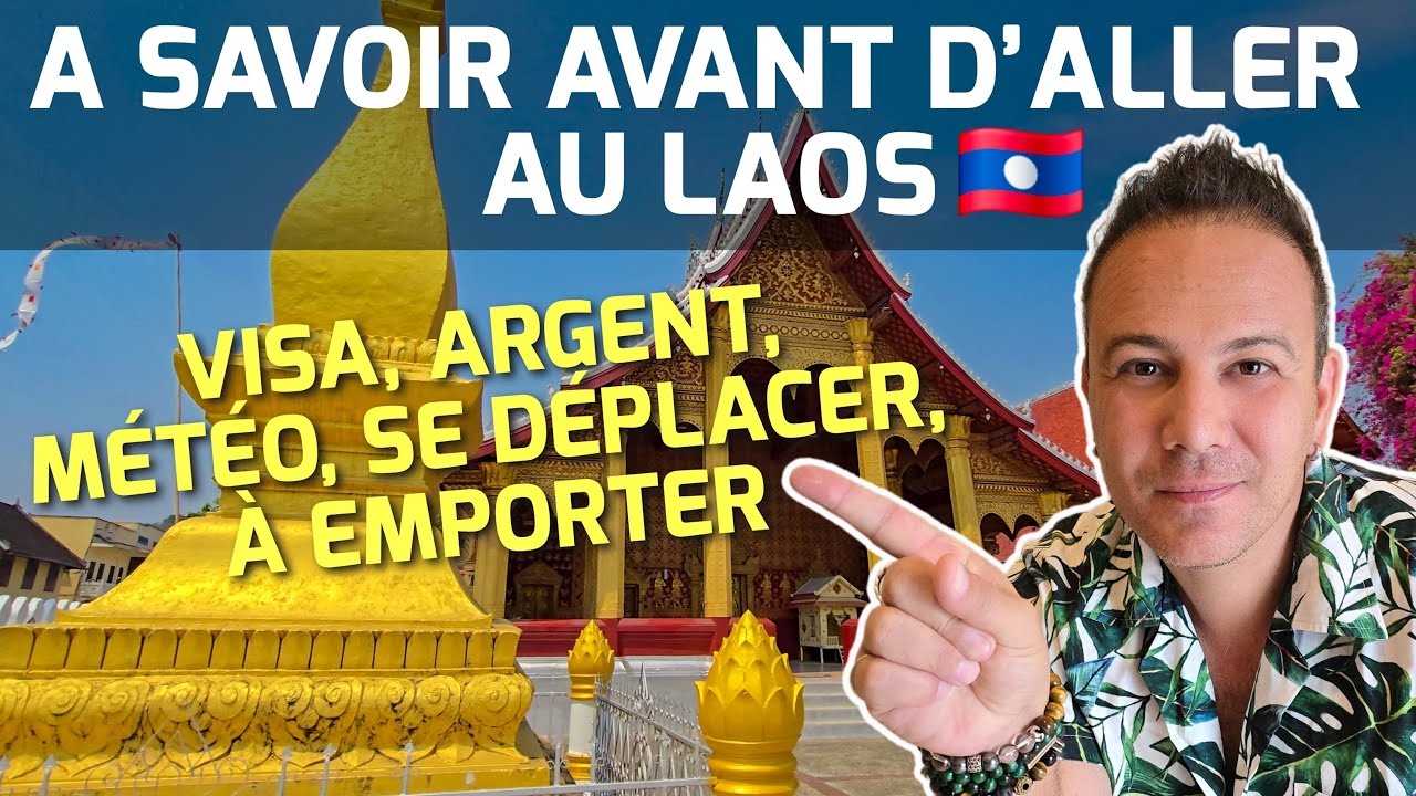 Les choses importantes à savoir avant d'aller au Laos