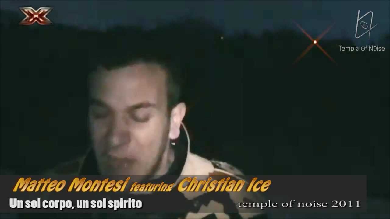 Matteo Montesi ft Christian Ice - Un sol corpo, un sol spirito