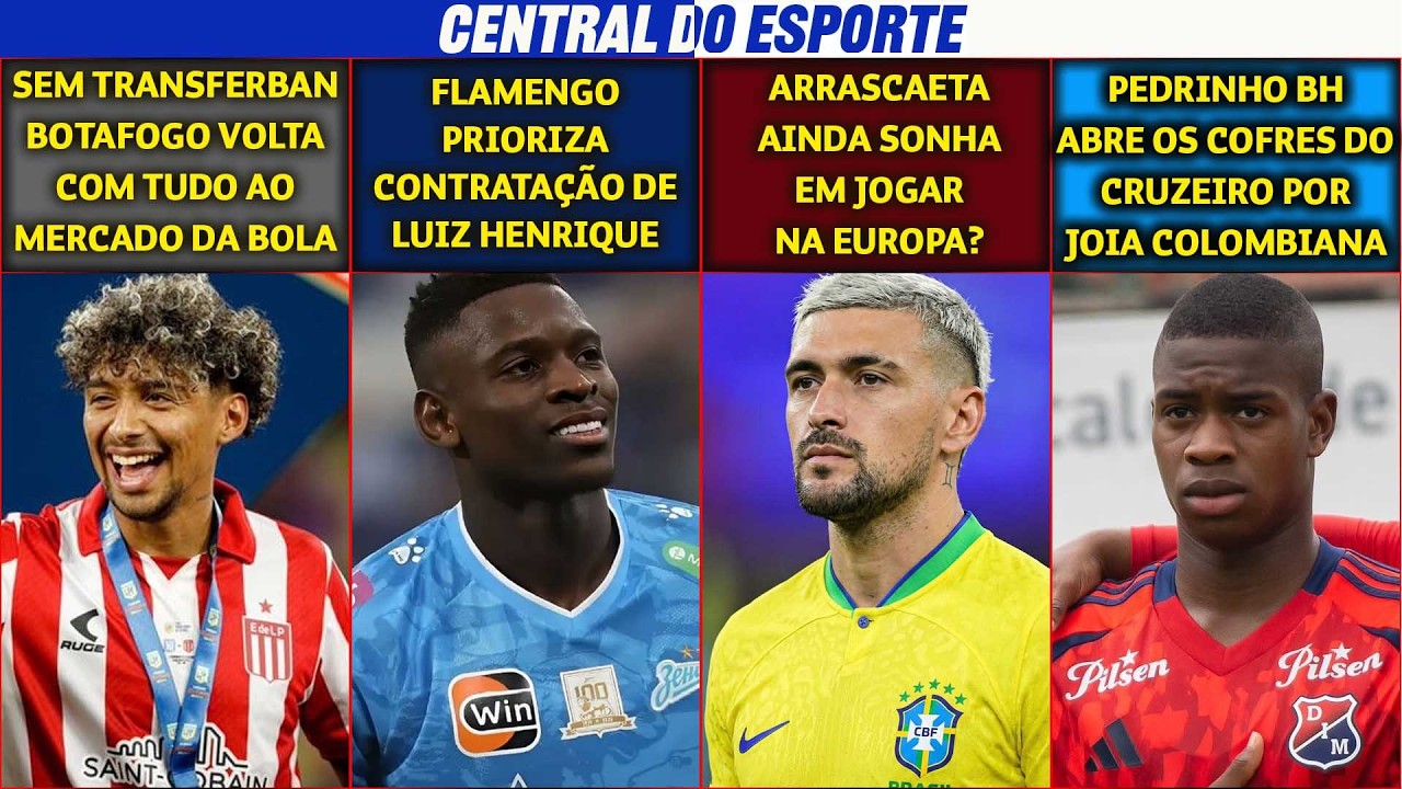 ARRASCAETA NA EUROPA? FLAMENGO QUER LUIZ HENRIQUE | VASCO CONTRATA ATACANTE | PALMEIRAS TEM REFORÇOS