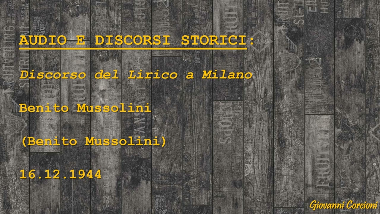 Benito Mussolini - Discorso del Lirico a Milano