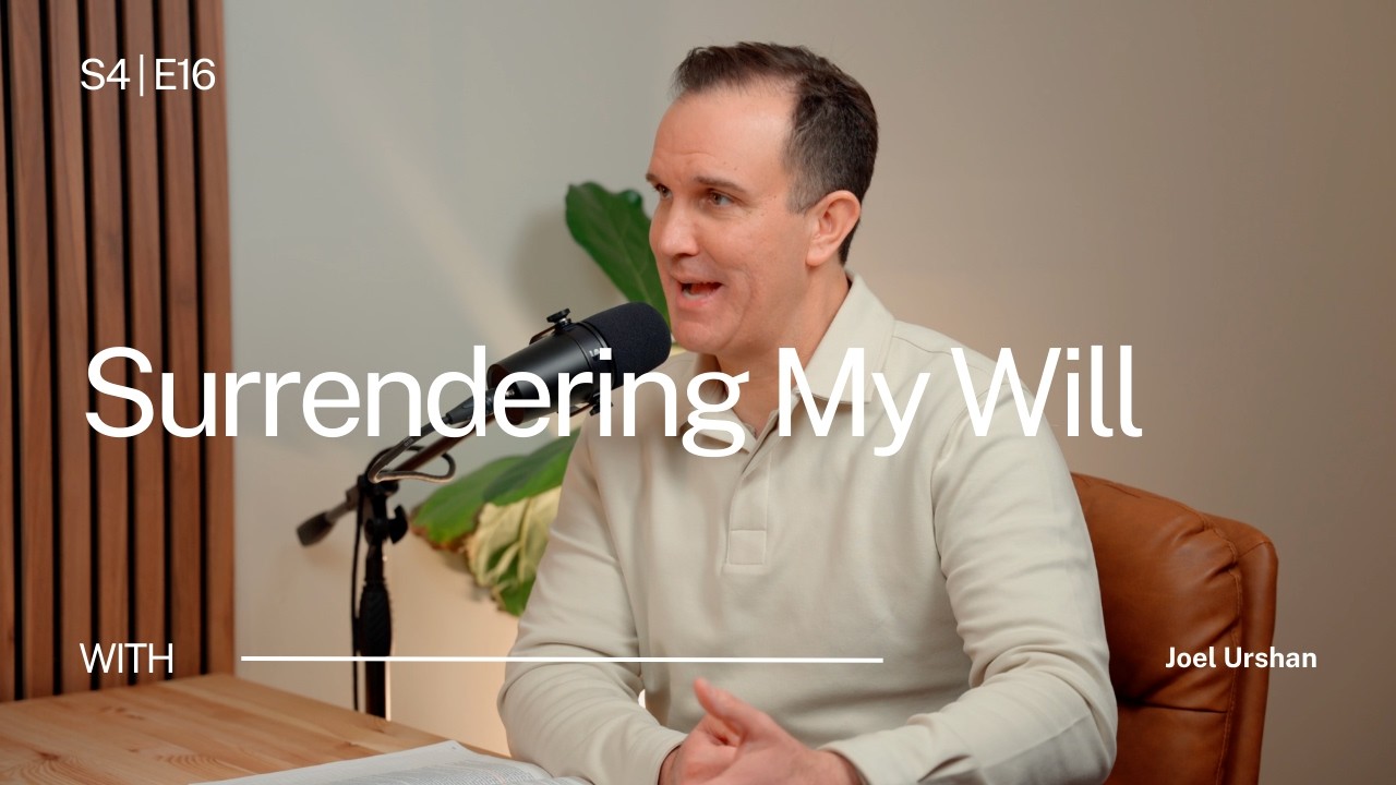 S4 | E16: Surrendering Your Will