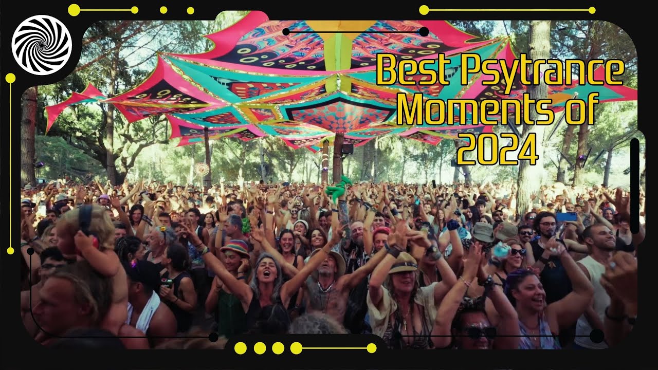 Best Psytrance Moments of 2024