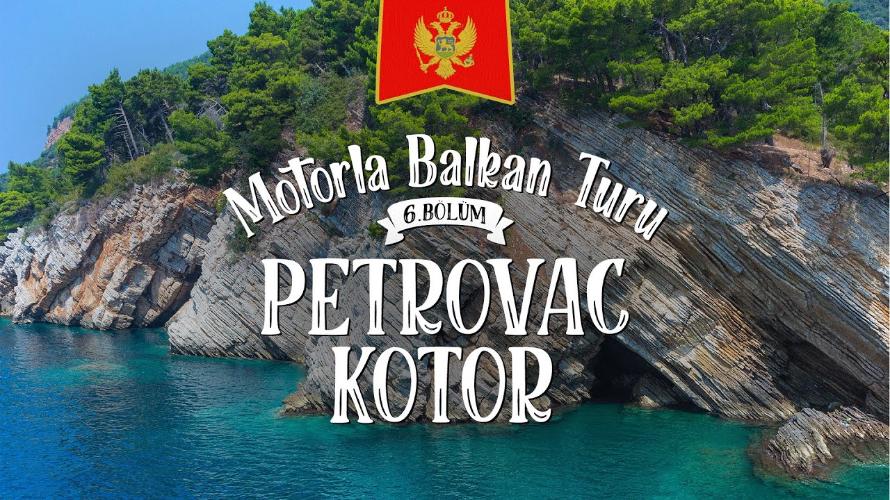 Ulcinj-Petrovac-Sveti Stefan-Kotor |Motorla Balkan Turu|6.Bölüm|Karadağ|Market Fiyatları|Travel Vlog