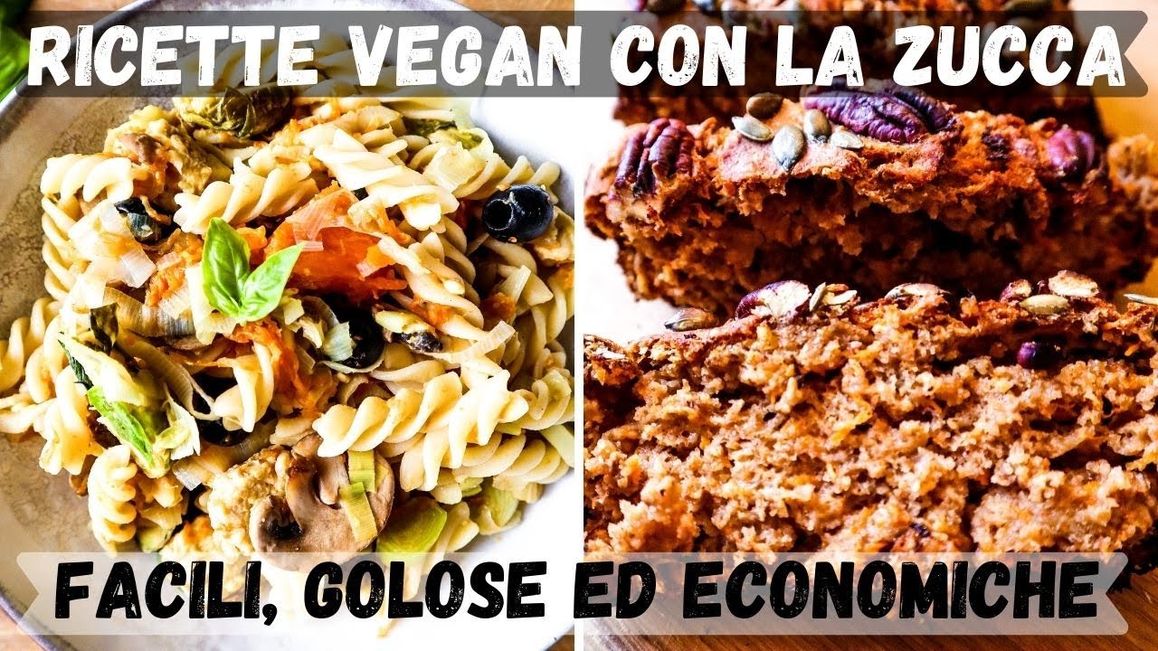 RICETTE VEGAN con la zucca | economiche e complete