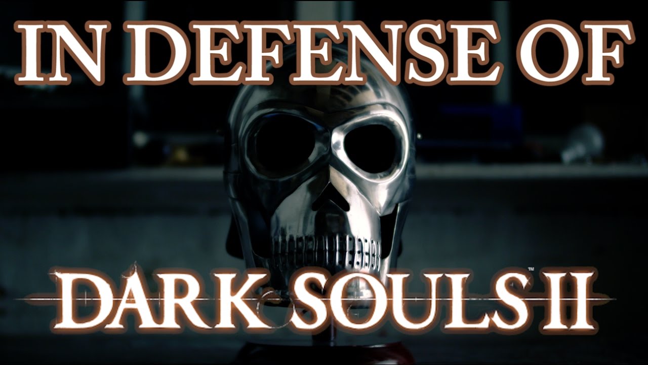 In Defense of Dark Souls 2
