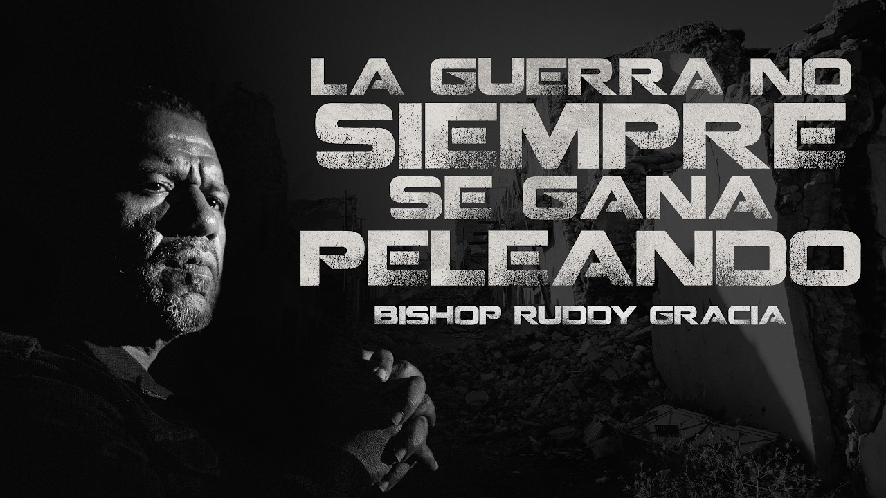 La Guerra No Siempre Se Gana Peleando | Bishop Ruddy Gracia