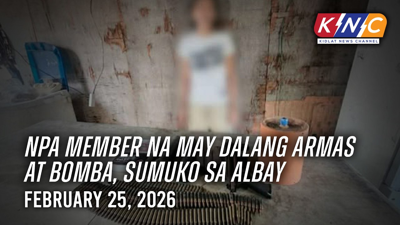 NPA member na may dalang armas at bomba, sumuko sa Albay | Kidlat News Channel (Feb. 25, 2026 4PM)