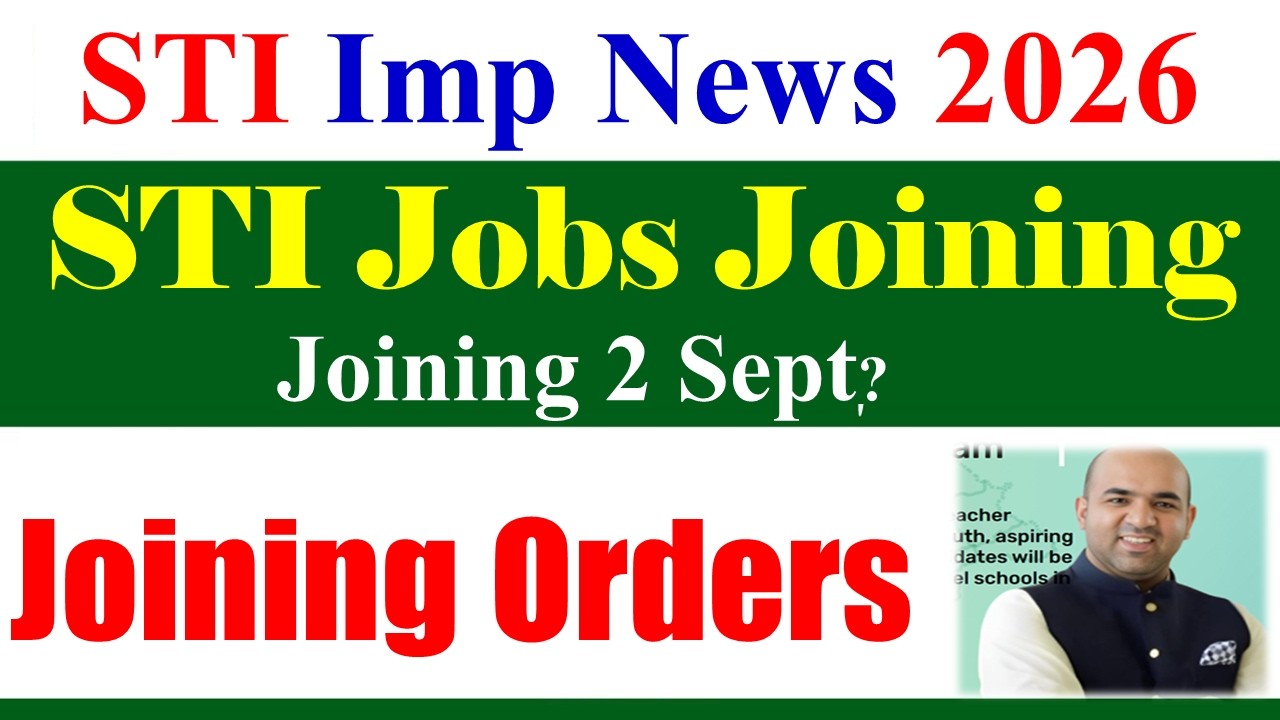 STI Phase 1 & 2 Joining Orders Update | STI New Jobs 2026 | STI Jobs 2026 Update