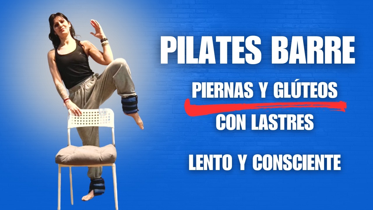 Pilates BARRE | Glúteos y Piernas Fuertes con Lastres