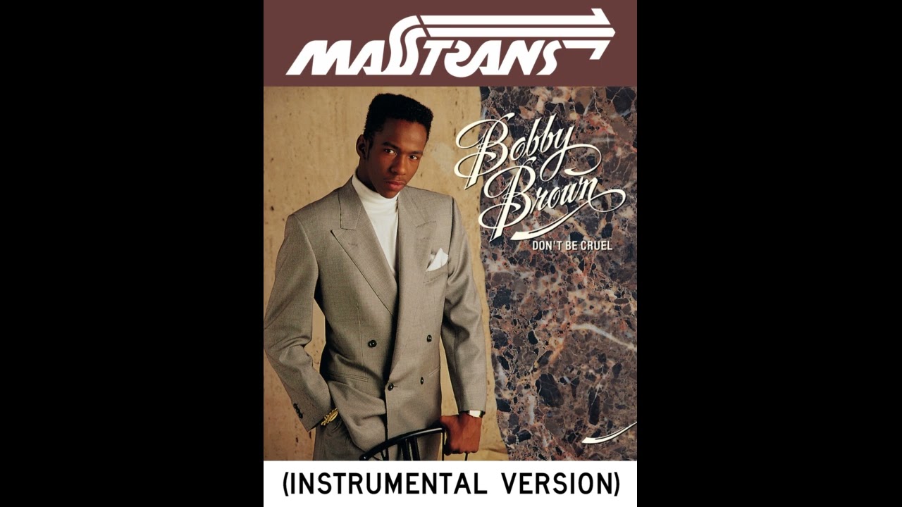 Bobby Brown - DON'T BE CRUEL - (INSTRUMENTAL VERSION)