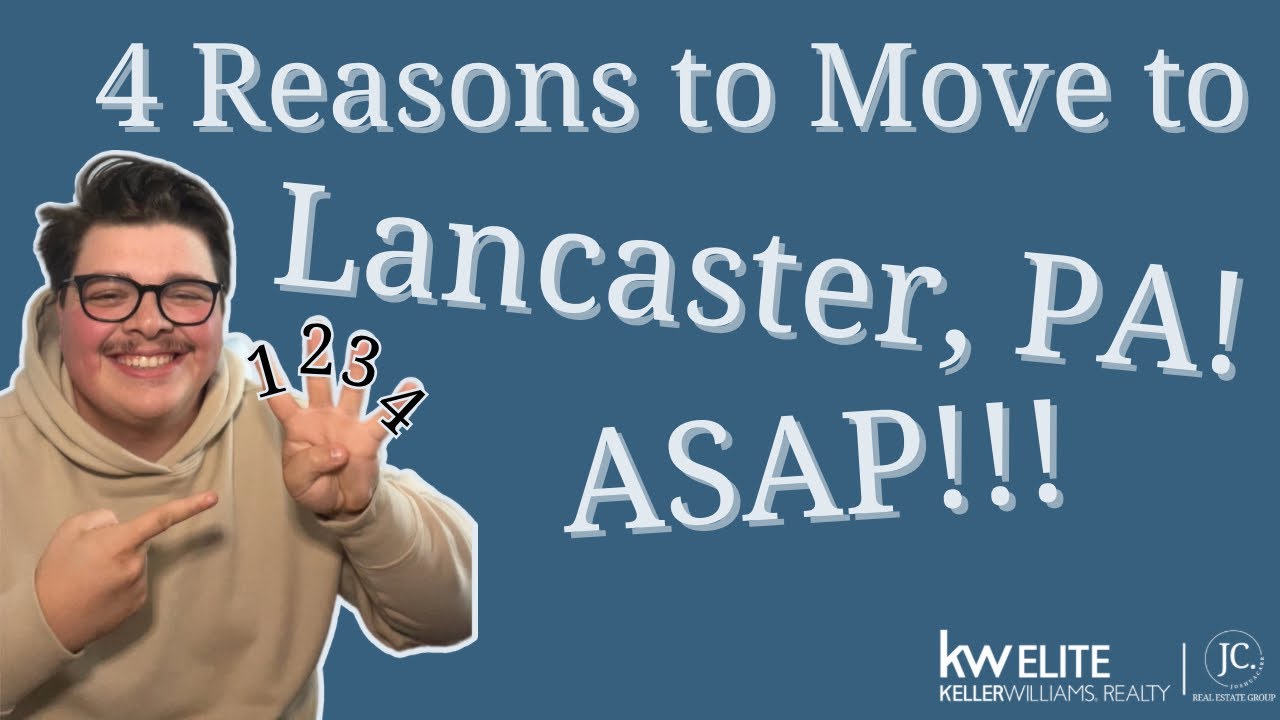 4 Reasons to Move to Lancaster, PA | Moving to Lancaster, PA 2024