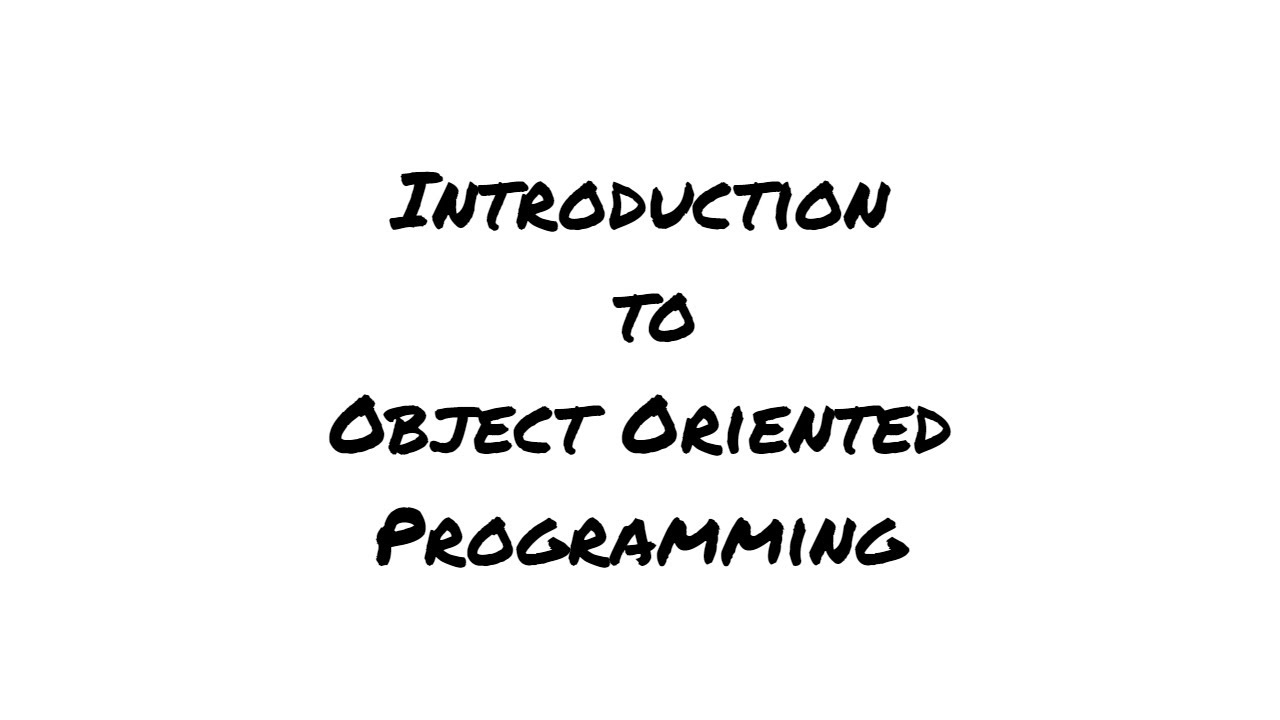 Introduction to Object Oriented Programming