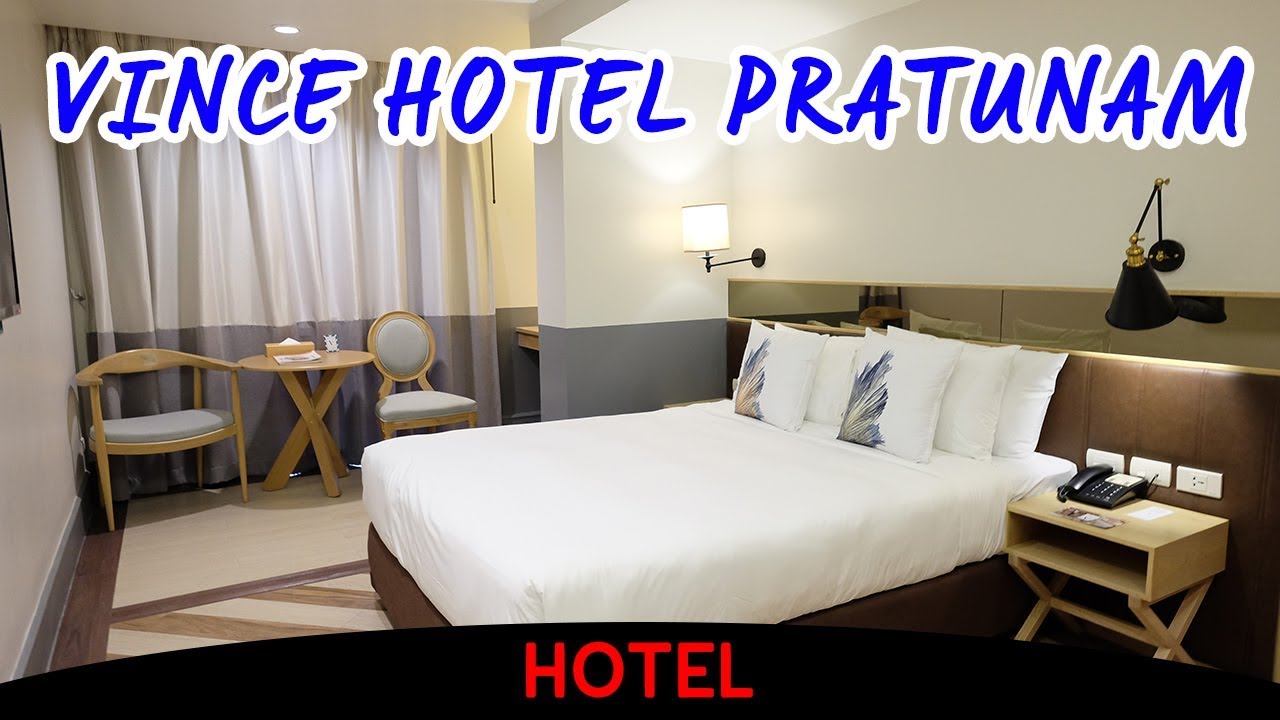 Vince Hotel Pratunam Bangkok [Video Hotel Tour]