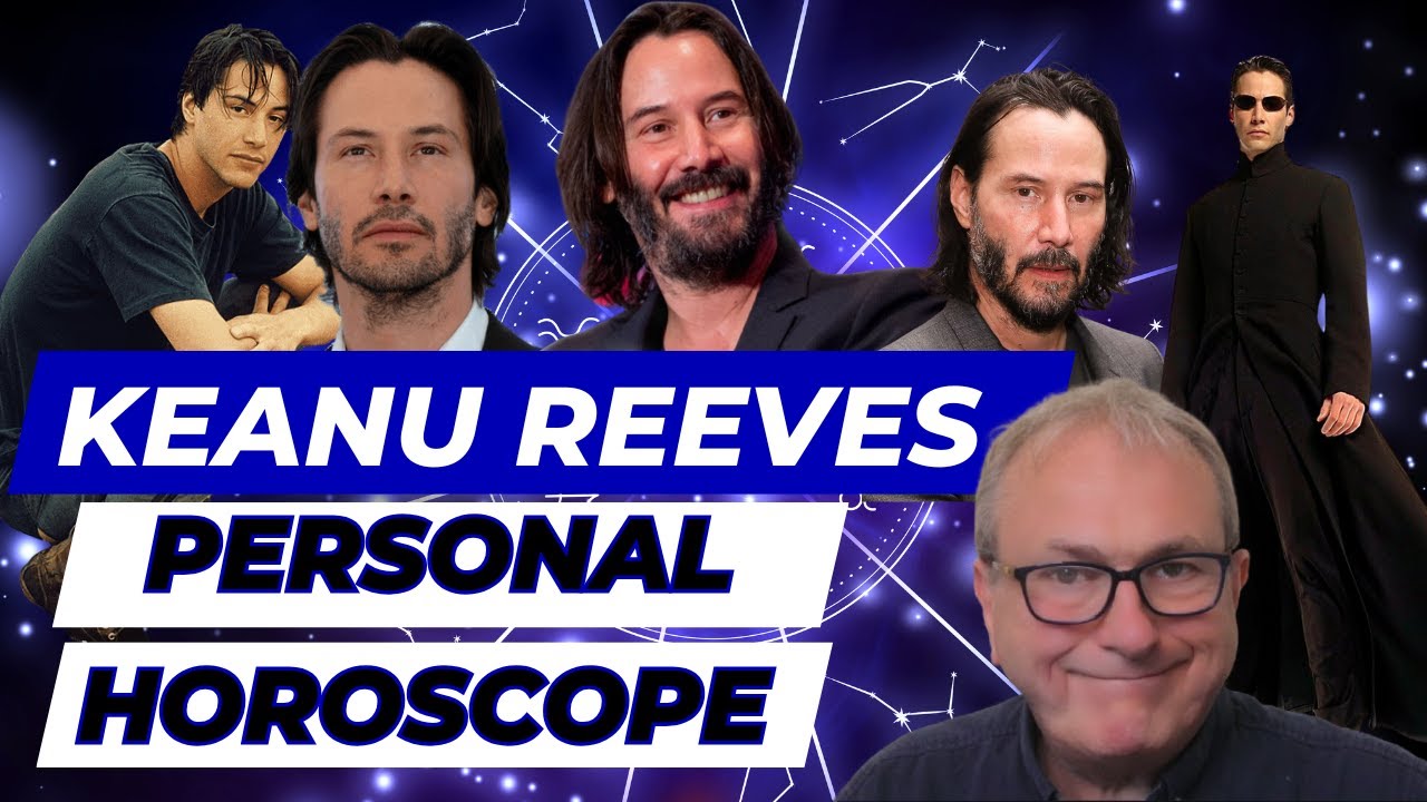 Keanu Reeves' Personal Horoscope Explained: What the Planets Say About Him