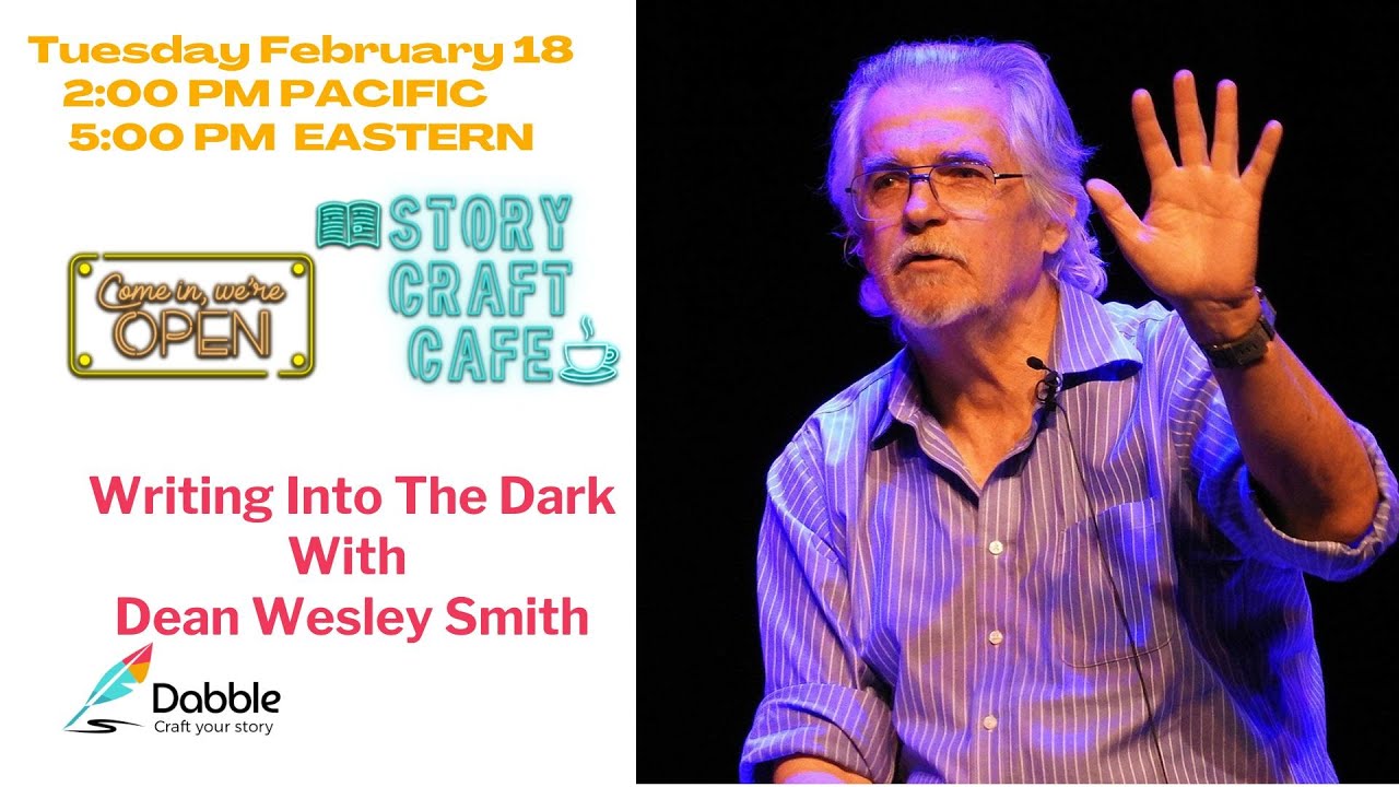 Writing Into The Dark With  Dean Wesley Smith