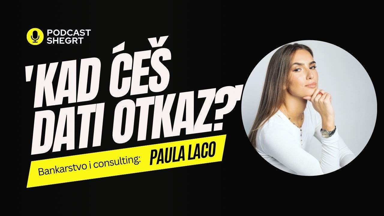 'Kad ćeš dati otkaz?' - Paula Laco | Shegrt #1