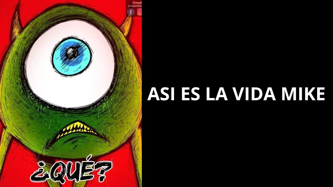 La Vida De Un Monstruo Si Que Es Difícil - Así Es La Vida Mike