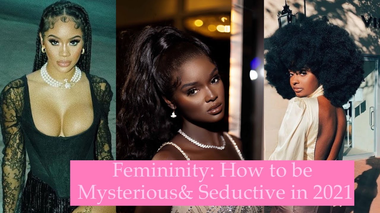 Femininity: How to be Mysterious & Seductive in 2021