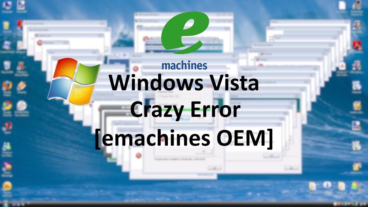 Windows Vista Crazy Error | emachines OEM | 1080p60 feat. @DanCR3
