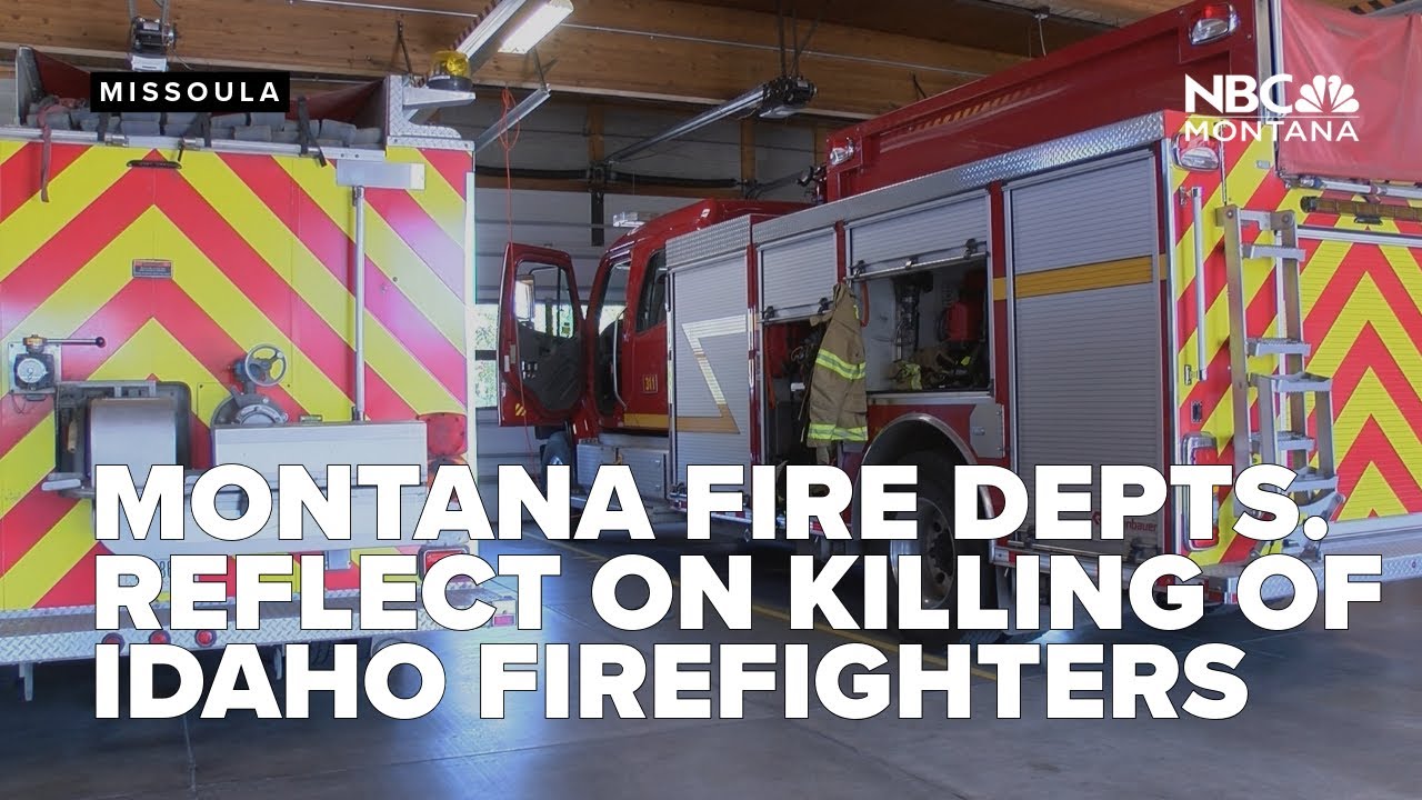 Montana fire departments reflect on killing of Idaho firefighters
