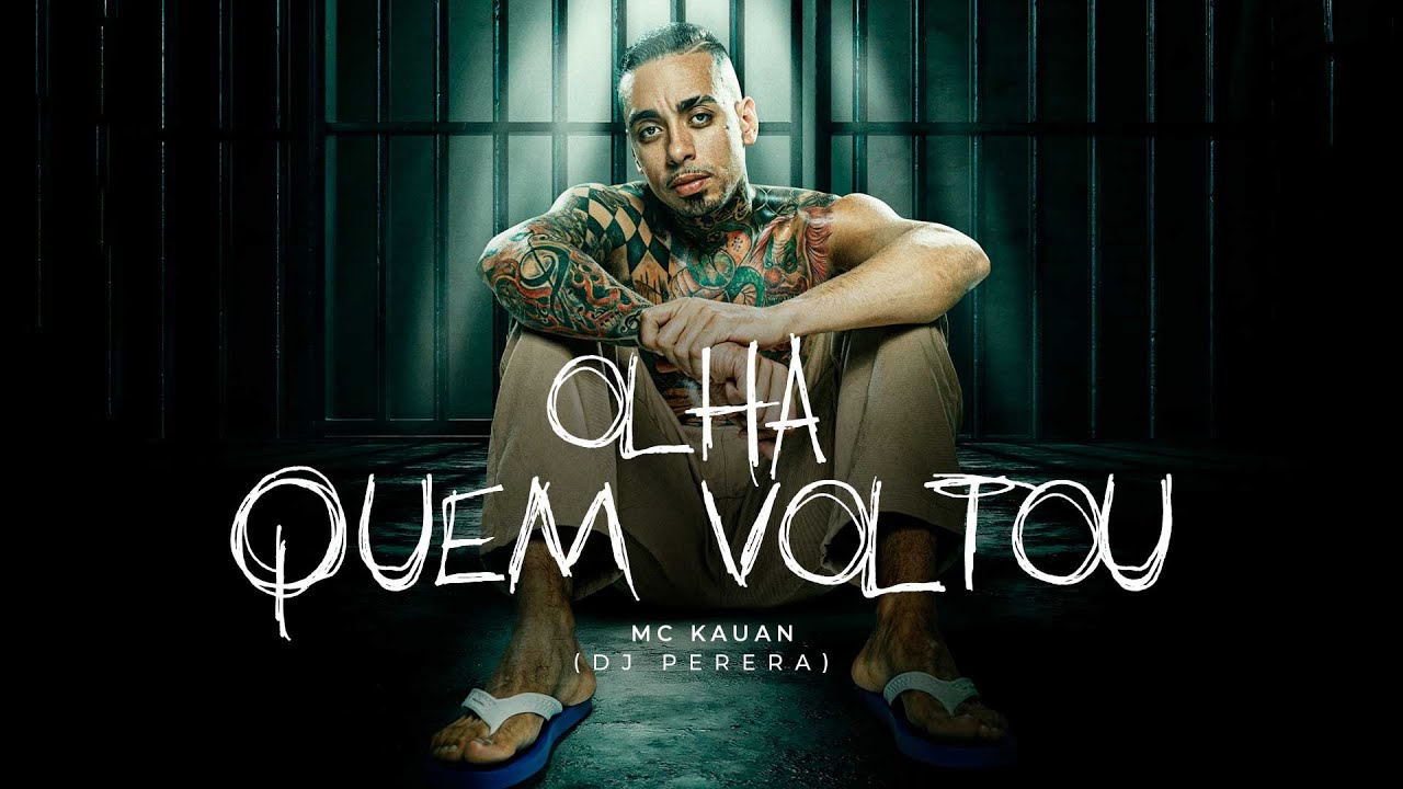 Olha Quem Voltou - MC Kauan, DJ Perera