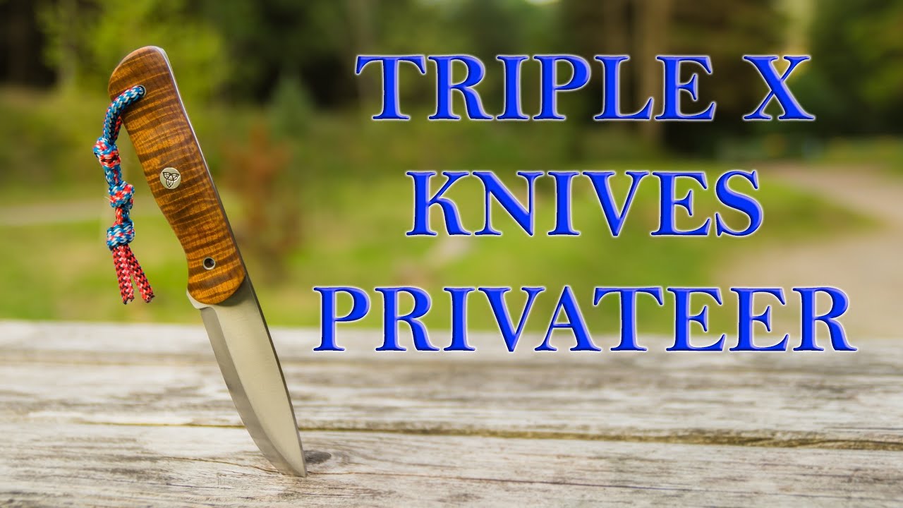 Triple X Knives - Privateer - Bushcraft Knife Review - XXX Knives