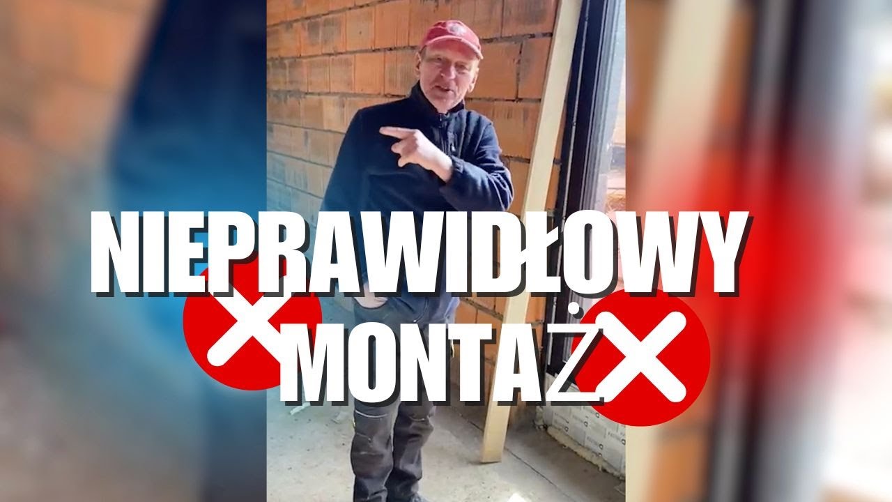 PRAWIDŁOWY vs NIEPRAWIDŁOWY MONTAŻ OKIEN! p. WIESŁAW Tłumaczy