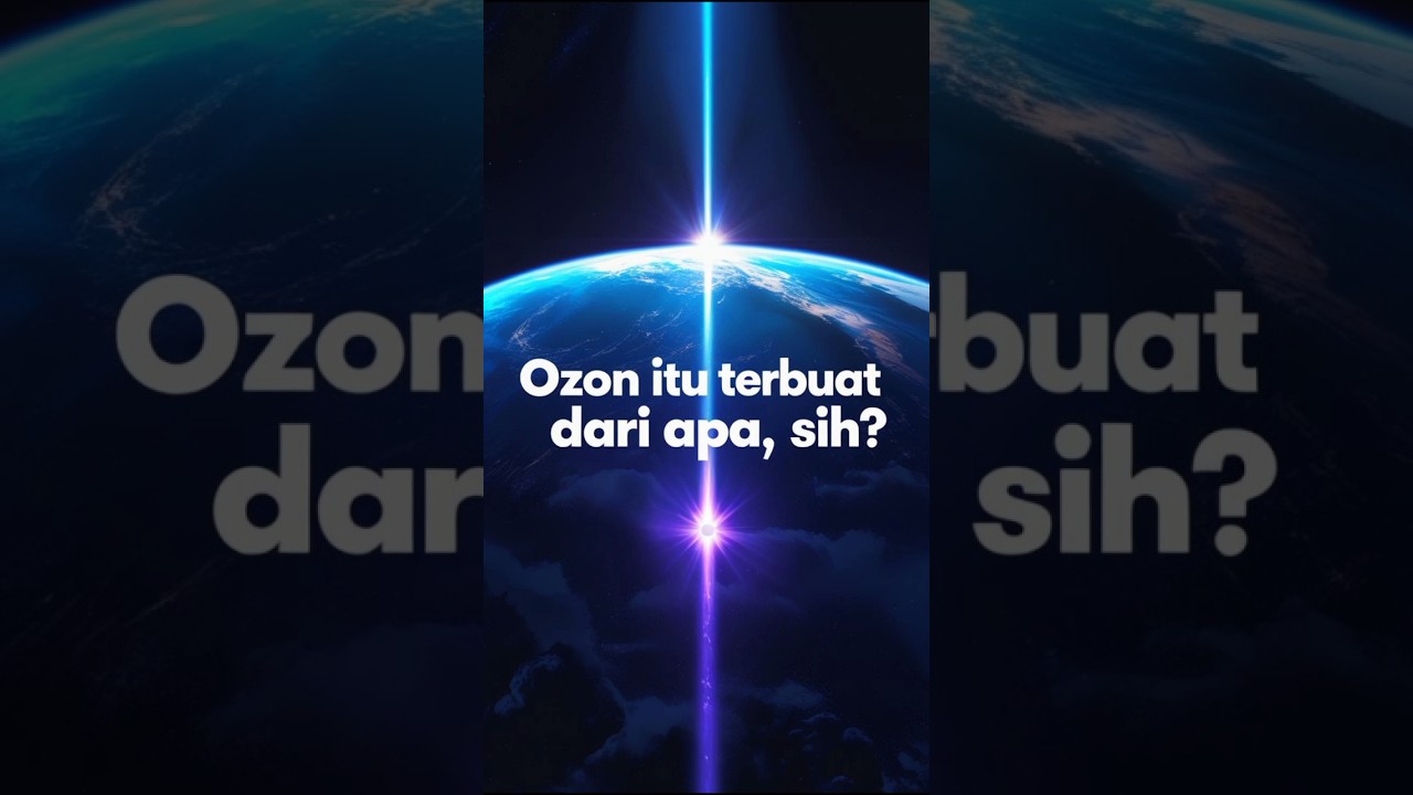 Nggak Banyak yang Tahu, Gini Cara Lapisan Ozon Terbentuk.😱 #ozon #facts #viralshorts