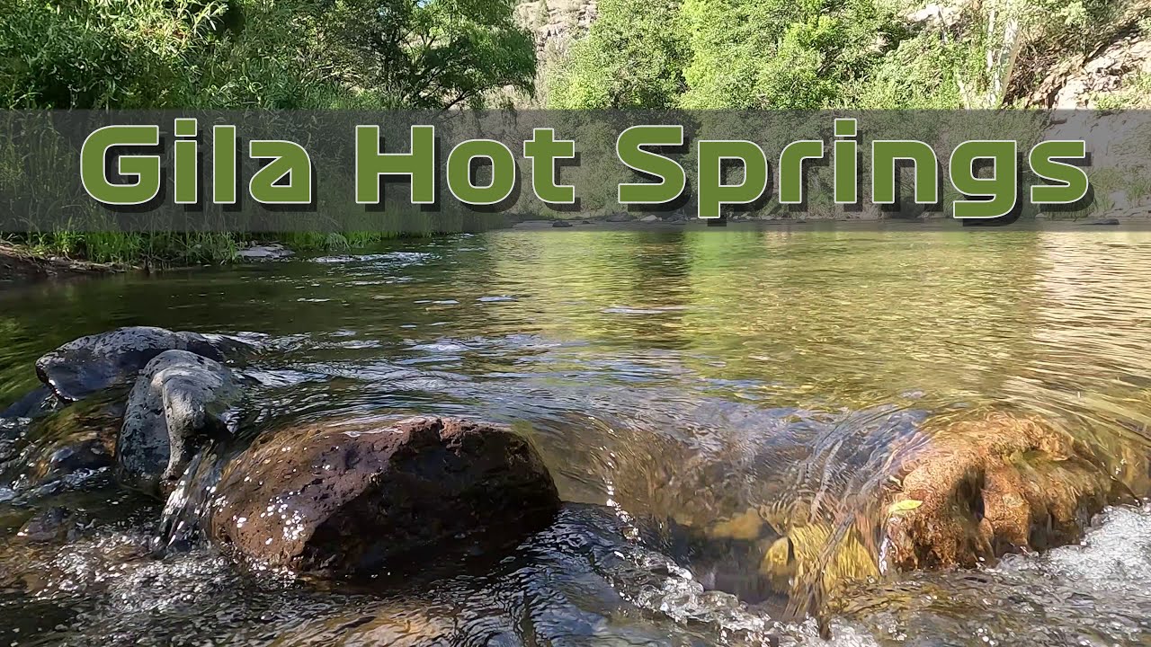 Gila Hot Spring (NM) Campground Looking for the Fountain of Youth