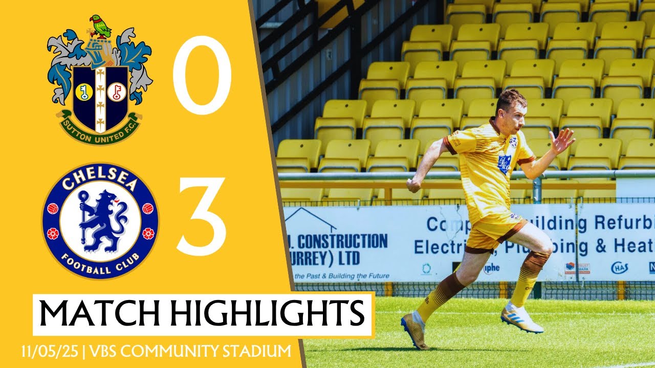 HIGHLIGHTS Sutton United Jays vs Chelsea Foundation 11/05/25