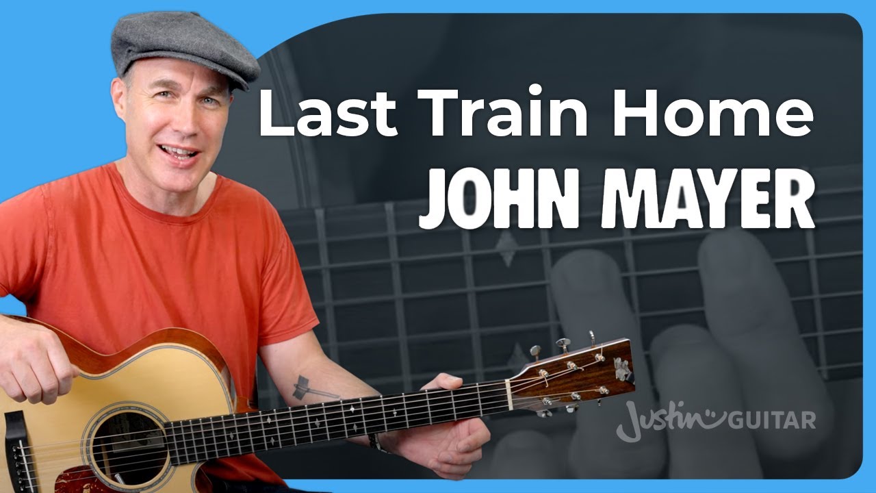 Last Train Home Guitar Lesson | NEW John Mayer Song
