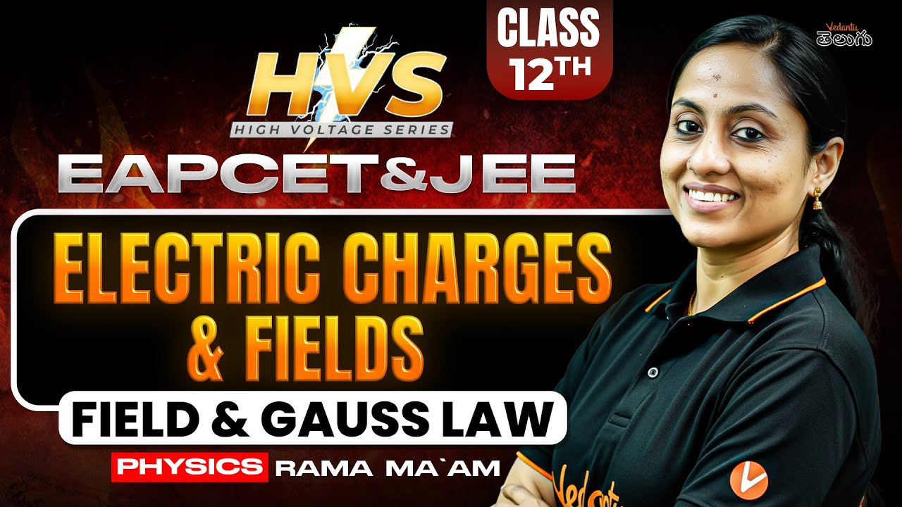 electric charges & fields | Class 12 Physics | One Shot + PYQs | EAPCET & JEE 2026/27 |