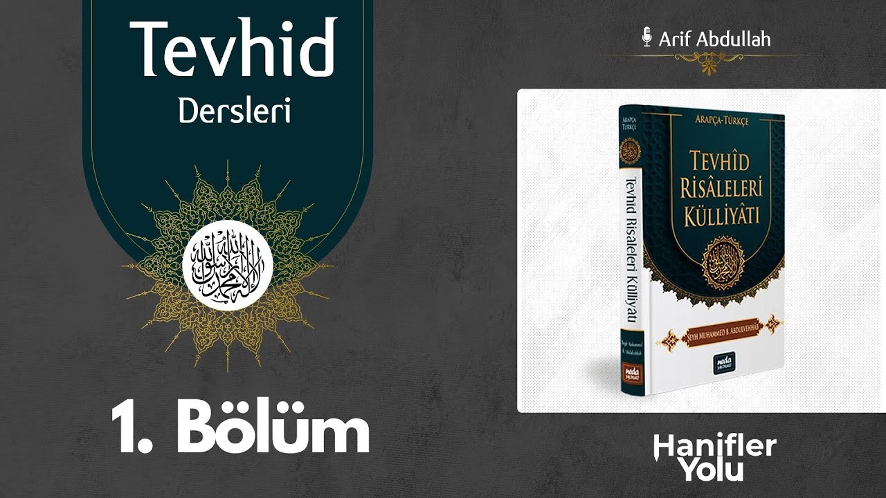 Tevhid Nedir? Uluhiyet, Rububiyet, Esma ve Sıfatta Tevhid | Arif Özkan | Tevhid Risaleleri 1. Bölüm