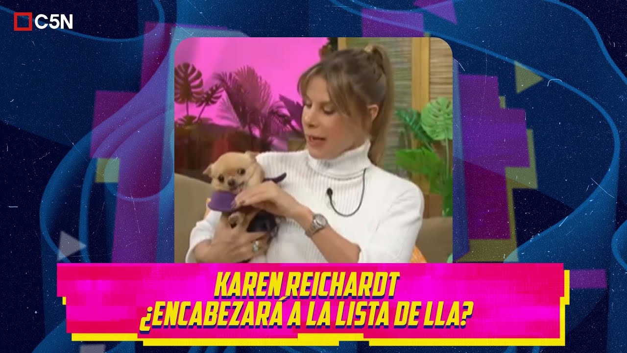 KAREN REICHARDT: ¿La NUEVA PRIMERA CANDIDATA de LA LIBERTAD AVANZA?