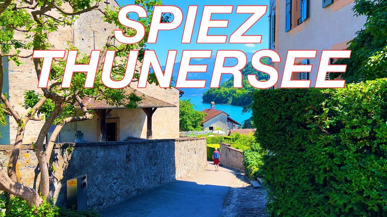 Spiez, Thunersee, Switzerland in 4K🇨🇭