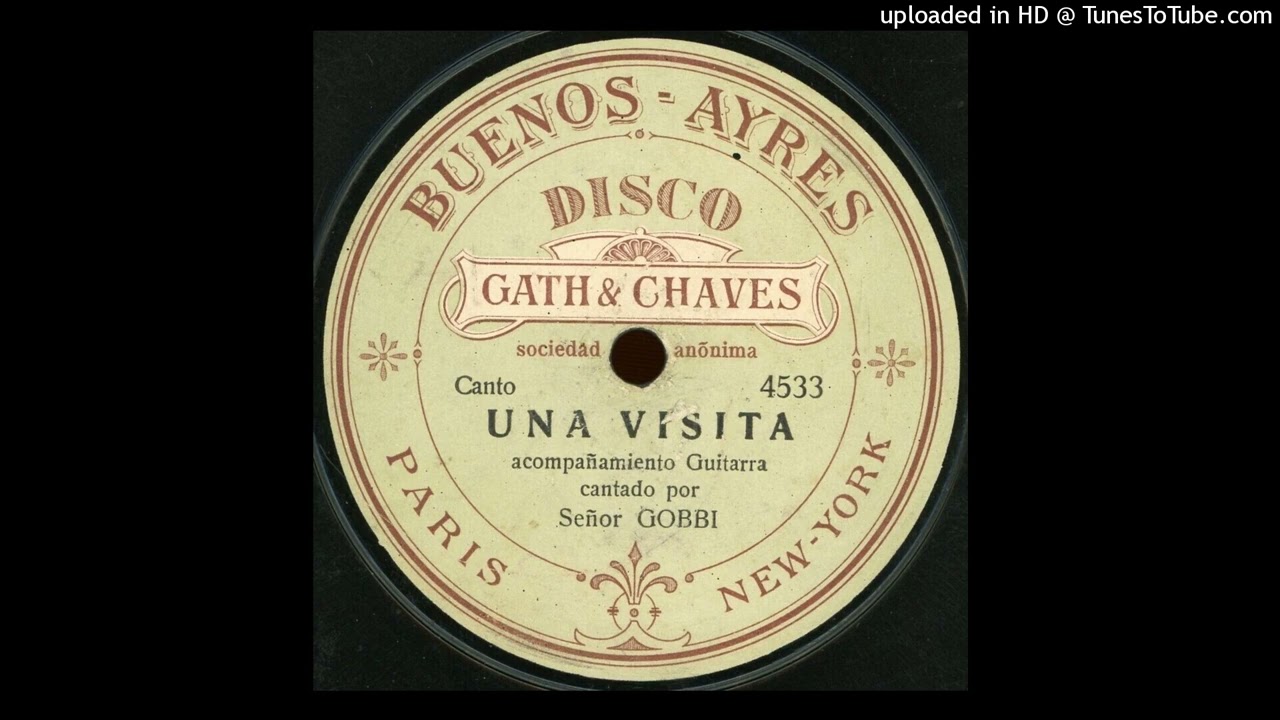 Una visita (milonga)  Sr. Gobbi  4.533  1909-10  Gath & Chaves