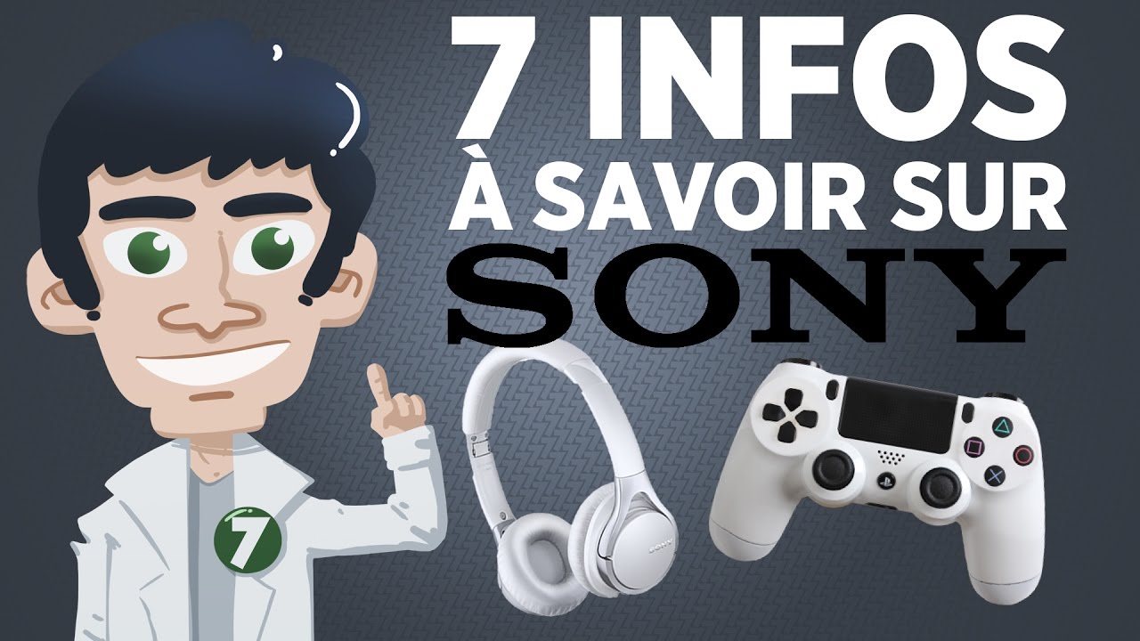 7 choses à savoir sur SONY