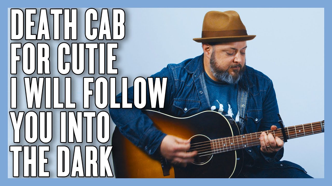 Урок игры на гитаре «Death Cab For Cutie I Will Follow You Into The Dark» + туториал