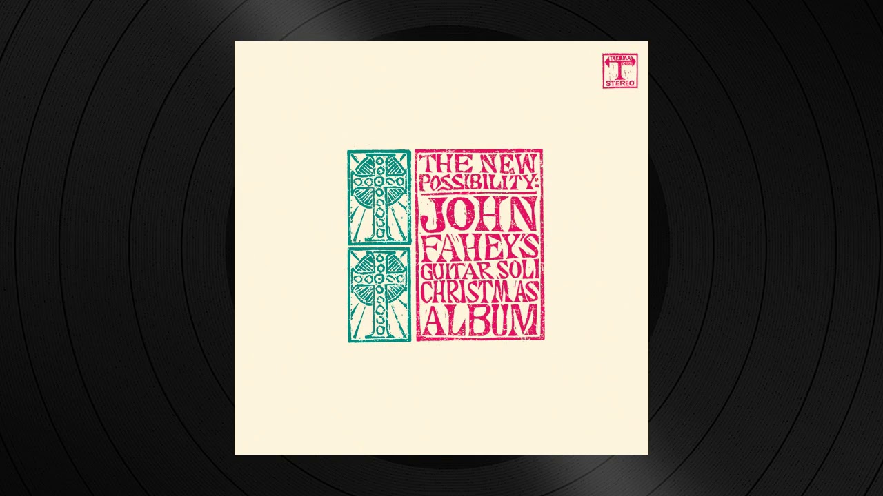 What Child Is This? by John Fahey from The New Possibility